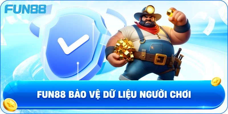 Fun88 bảo vệ dữ liệu người chơi